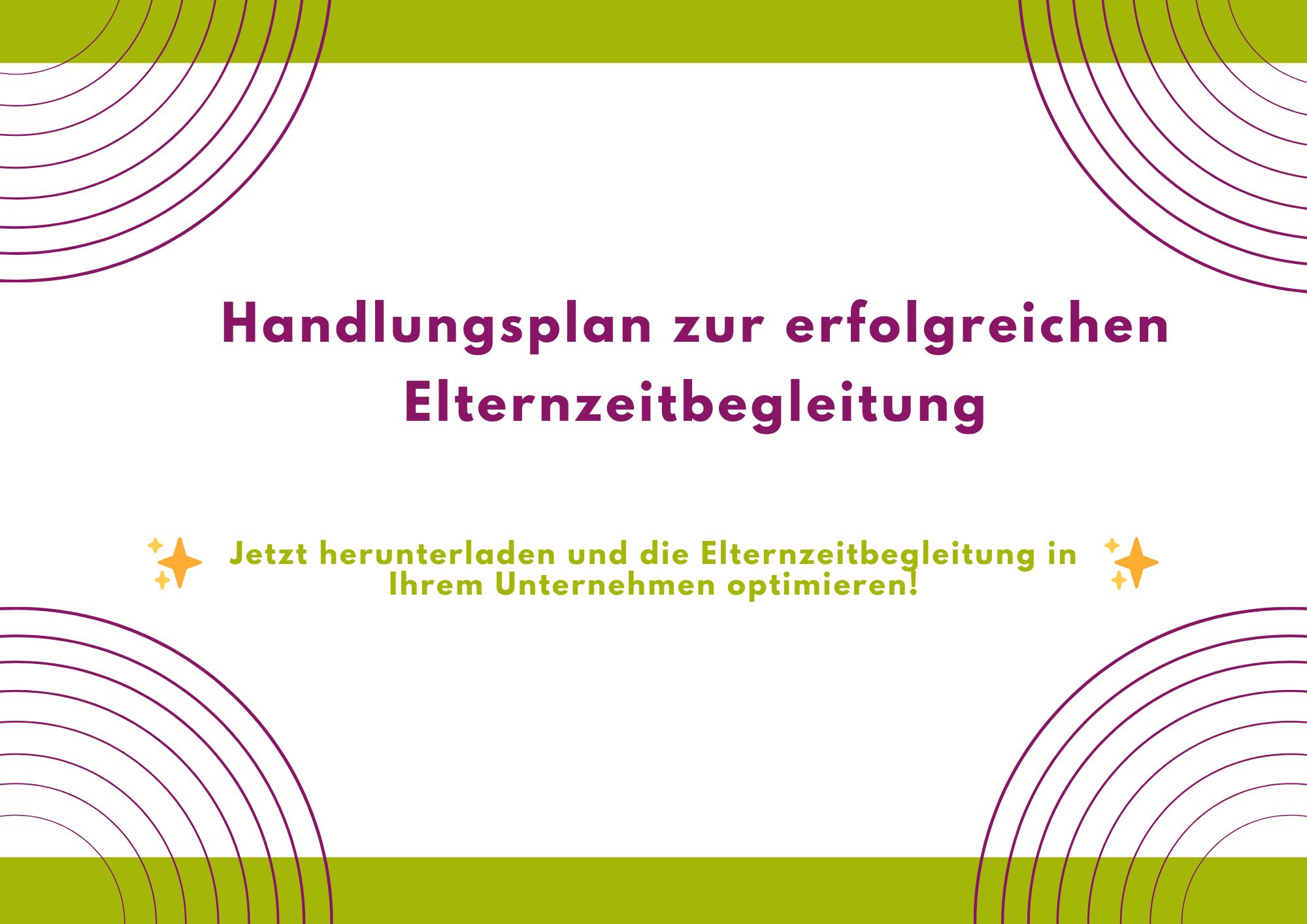 Handlungsplan zur erfolgreichen Elternzeitbegleitung